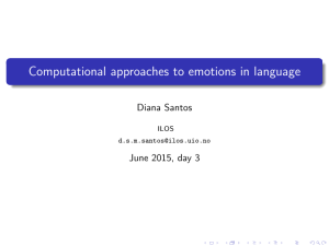 Computational approaches to emotions in language Diana Santos June 2015, day 3 ILOS