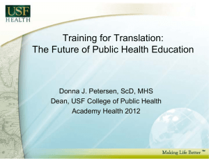 Training for Translation: g The Future of Public Health Education