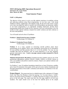INEN 420 Spring 2005: Operations Research I Team Semester Project