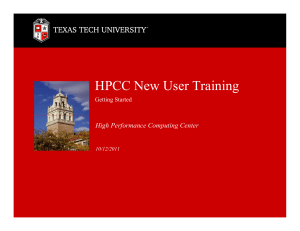 HPCC New User Training High Performance Computing Center Getting Started 10/12/2011