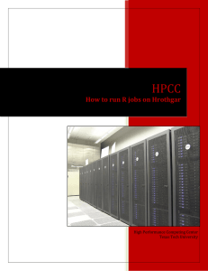 HPCC  How to run R jobs on Hrothgar High Performance Computing Center