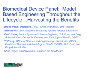 Biomedical Device Panel:  Model Based Engineering Throughout the Lifecycle…Harvesting the Benefits