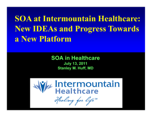 SOA at Intermountain Healthcare: New IDEAs and Progress Towards a New Platform