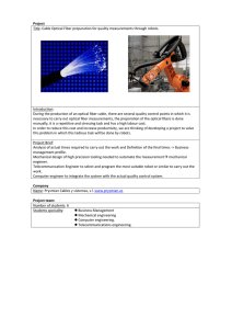 Project Title: Cable Optical Fiber preparation for quality measurements through robots.  Introduction: