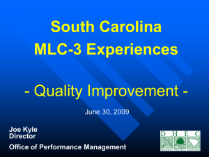 South Carolina MLC-3 Experiences - Quality Improvement - June 30, 2009