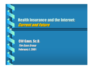 Current and Future Health Insurance and the Internet: Clif Gaus, Sc.D.