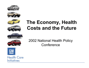 The Economy, Health  Costs and the Future 2002 National Health Policy  Conference