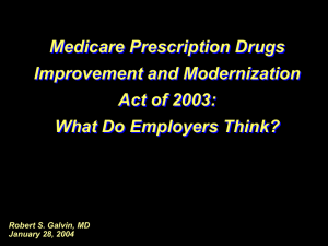 Medicare Prescription Drugs Improvement and Modernization Act of 2003: What Do Employers Think?