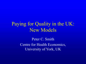 Paying for Quality in the UK: New Models Peter C. Smith