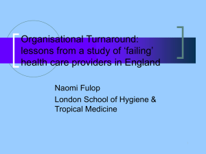 Organisational Turnaround: lessons from a study of ‘failing’ Naomi Fulop