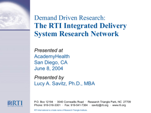 The RTI Integrated Delivery System Research Network Demand Driven Research: Presented at