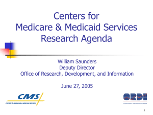 Centers for Medicare &amp; Medicaid Services Research Agenda William Saunders