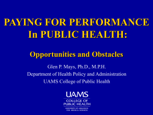 PAYING FOR PERFORMANCE In PUBLIC HEALTH: Opportunities and Obstacles