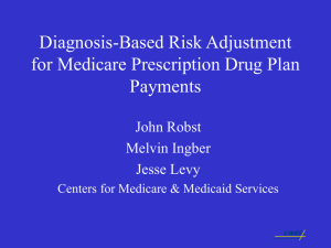 Diagnosis-Based Risk Adjustment for Medicare Prescription Drug Plan Payments John Robst