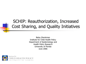 SCHIP: Reauthorization, Increased Cost Sharing, and Quality Initiatives