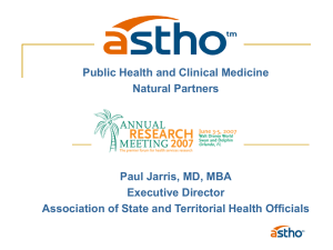 Public Health and Clinical Medicine Natural Partners Paul Jarris, MD, MBA Executive Director