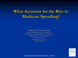 What Accounts for the Rise in Medicare Spending? Kenneth E. Thorpe, Ph.D
