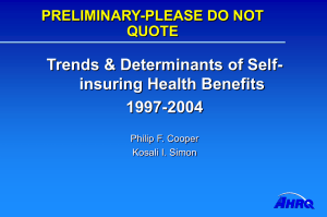 Trends &amp; Determinants of Self- insuring Health Benefits 1997-2004 PRELIMINARY-PLEASE DO NOT
