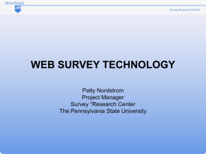 WEB SURVEY TECHNOLOGY Patty Nordstrom Project Manager Survey “Research Center