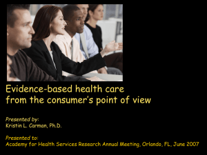 Evidence-based health care from the consumer’s point of view Presented by: