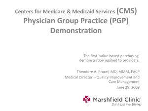 (CMS) Physician Group Practice (PGP) Demonstration Centers for Medicare &amp; Medicaid Services
