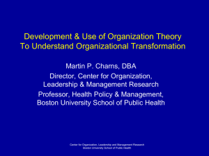 Development &amp; Use of Organization Theory To Understand Organizational Transformation