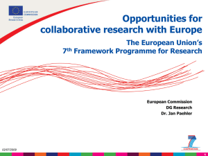 Opportunities for collaborative research with Europe The European Union’s 7