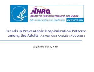 Trends in Preventable Hospitalization Patterns  among the Adults: among the Adults:  A Small Area Analysis of US States