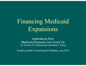 Financing Medicaid Expansions Implications from Medicaid Everyone Can Count On