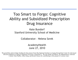 Too Smart to Forgo: Cognitive Ability and Subsidized Prescription Drug Insurance