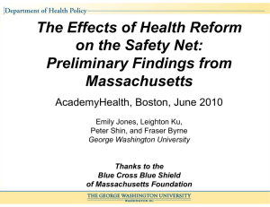 The Effects of Health Reform on the Safety Net: y Preliminary Findings from