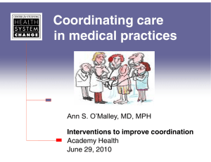 Coordinating care in medical practices p Ann S. O’Malley, MD, MPH