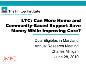 LTC: Can More Home and Community Based Support Save Community-Based Support Save