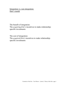 Integration vs. non-integration: Hart’s model  The benefit of integration: