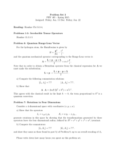 Problem Set 2 PHY 465 - Spring 2015 Reading: Shankar Ch.15.3-4,