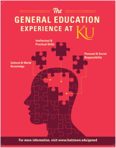 GENERAL  EDUCATION The EXPERIENCE AT For more information, visit www.kutztown.edu/gened