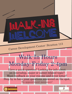 Walk-In Hours Monday-Friday 2-4pm 13 Career Development Center: Stratton 1