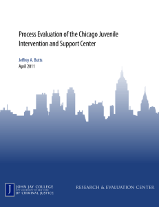 Process Evaluation of the Chicago Juvenile Intervention and Support Center April 2011