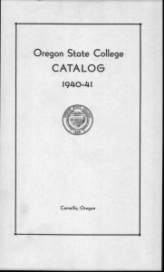 CATALOG Oregon State College 1940-41 Corvallis, Oregon