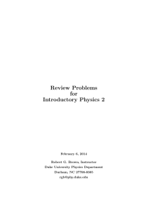 Review Problems for Introductory Physics 2