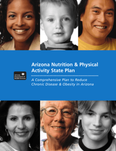 Arizona Nutrition &amp; Physical Activity State Plan ........................................................ A Comprehensive Plan to Reduce