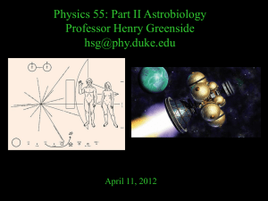 Physics 55: Part II Astrobiology Professor Henry Greenside  April 11, 2012