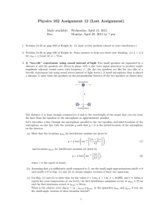 Physics 162 Assignment 12 (Last Assignment) Made available: Wednesday, April 15, 2015 Due: