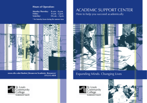 ACADEMIC SUPPORT CENTER Here to help you succeed academically Hours of Operation: