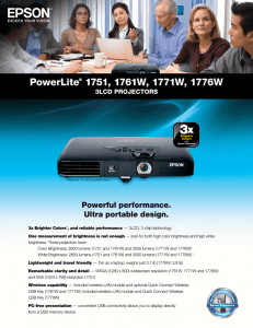 PowerLite 1751, 1761W, 1771W, 1776W Powerful performance. Ultra portable design.