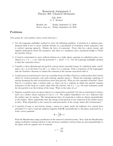 Homework Assignment 3 Physics 302, Classical Mechanics Problems Fall, 2010