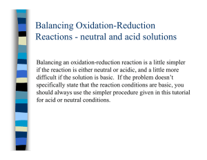 Balancing Oxidation-Reduction g Reactions - neutral and acid solutions