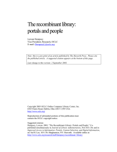 The recombinant library: portals and people Lorcan Dempsey Vice President, Research, OCLC