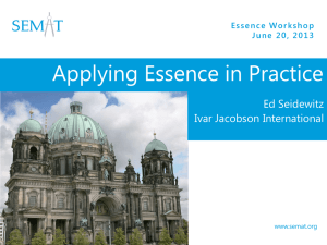 Applying Essence in Practice Ed Seidewitz Ivar Jacobson International