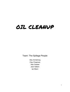 OIL CLEANUP Team: The Spillage People Alex Armstrong 